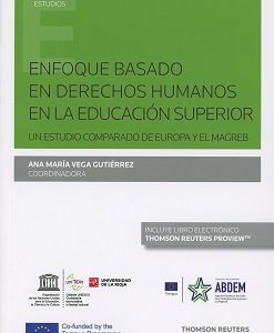 Enfoque basado en derechos humanos en la educación superior. Un estudio comparado de Europa y el Magreb. (copia)