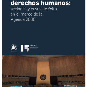 Empresas y derechos humanos: acciones y casos de éxito en el marco de la Agenda 2030.